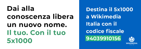 Dona il 5x1000 a Wikimedia Italia, Codice Fiscale 94039910156